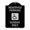 Signmission Reserved Parking Sunday W/ Graphic Heavy-Gauge Aluminum Architectural Sign, 24" x 18", BS-1824-23006 A-DES-BS-1824-23006 - alternate 1